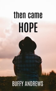 Then Came Hope