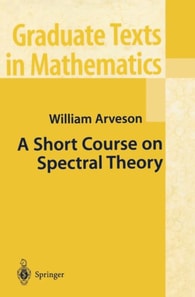 Short Course on Spectral Theory