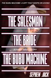 Salesman the Bride the BuBu Machine