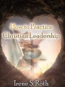 How to Practice Christian Leadership