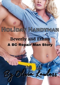 Holiday Handyman: The Beverly and Ethan Trilogy