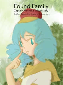 Found Family: Captain Mervak's Origin Story