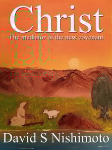 Christ - The mediator of the new covenant