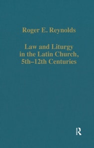 Law and Liturgy in the Latin Church, 5th-12th Centuries