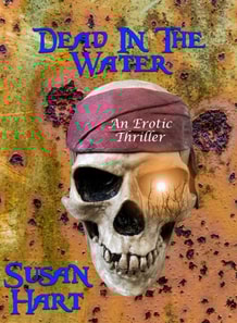 Dead In The Water (An Erotic Thriller)