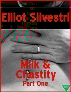 Milk & Chastity (Part One)