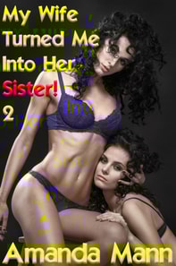 My Wife Turned Me Into Her Sister 2
