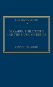 Skryabin, Philosophy and the Music of Desire