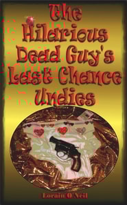 Hilarious Dead Guy's Last Chance Undies