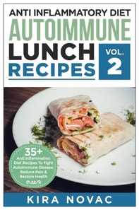 Anti Inflammatory Diet: Autoimmune Lunch Recipes