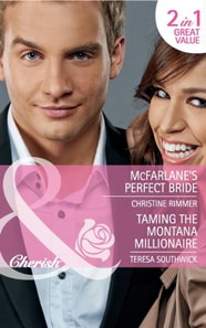 Mcfarlane's Perfect Bride / Taming The Montana Millionaire
