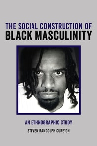 Social Construction of Black Masculinity