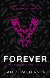 Forever: A Maximum Ride Novel