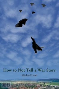 How to Not Tell a War Story