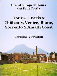 Grand Tours - Tour 4 - Paris & Chateaux, Venice, Rome, Sorrento & Amalfi Coast