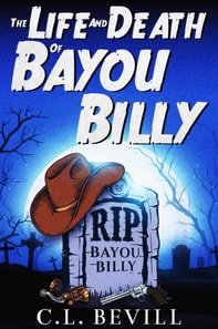 Life and Death of Bayou Billy
