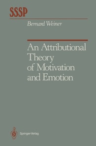 Attributional Theory of Motivation and Emotion