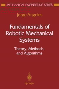 Fundamentals of Robotic Mechanical Systems