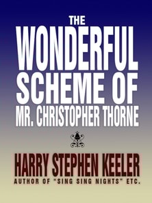 Wonderful Scheme of Mr. Christopher Thorne
