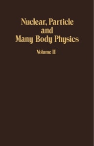 Nuclear, Particle and Many Body Physics