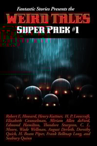 Fantastic Stories Presents the Weird Tales Super Pack #1