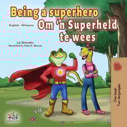 Being a Superhero Om 'n Superheld te wees