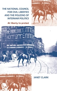 National Council for Civil Liberties and the policing of interwar politics