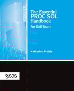Essential PROC SQL Handbook for SAS Users