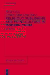 Religious Publishing and Print Culture in Modern China