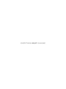 Everything Must Change!