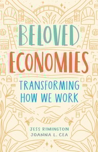 Beloved Economies: Transforming How We Work