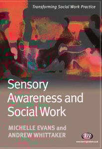 Sensory Awareness and Social Work