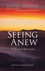 Seeing Anew : Awakening to Life's Lessons