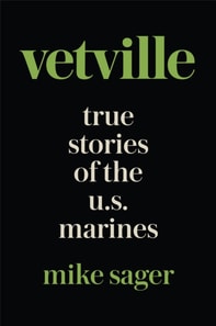Vetville: True Stories of the U.S. Marines at War and at Home