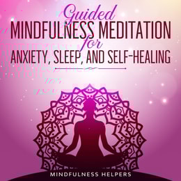 Guided Meditations for Anxiety, Deep Sleep, and Self Healing