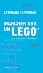 Marcher sur un Lego et autres raisons d’aimer la vie