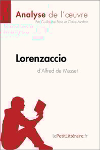 Lorenzaccio d'Alfred de Musset (Analyse de l'œuvre)