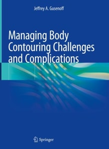 Managing Body Contouring Challenges and Complications