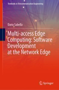 Multi-access Edge Computing: Software Development at the Network Edge