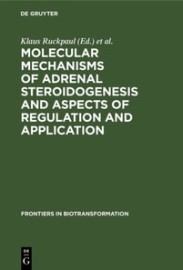 Molecular mechanisms of adrenal steroidogenesis and aspects of regulation and application