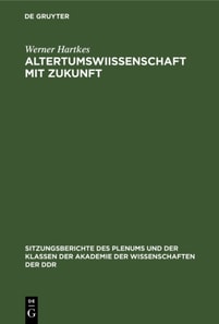 Altertumswiissenschaft mit Zukunft
