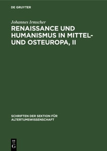 Renaissance und Humanismus in Mittel- und Osteuropa, II