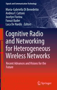 Cognitive Radio and Networking for Heterogeneous Wireless Networks