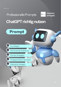 ChatGPT meistern - Professionelle Prompts fur bessere Ergebnisse, Kreativitat & Effizienz (Digitales E-Book, PDF)