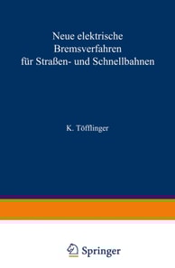 Neue elektrische Bremsverfahren für Straßen- und Schnellbahnen