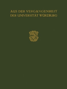 Aus der Vergangenheit der Universität Würzburg