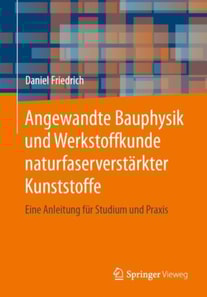Angewandte Bauphysik und Werkstoffkunde naturfaserverstärkter Kunststoffe