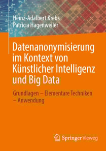 Datenanonymisierung im Kontext von Künstlicher Intelligenz und Big Data