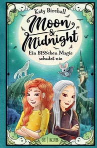 Moon & Midnight − Ein BISSchen Magie schadet nie