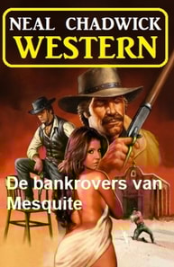 De bankrovers van Mesquite: Western